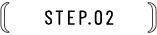 step.02