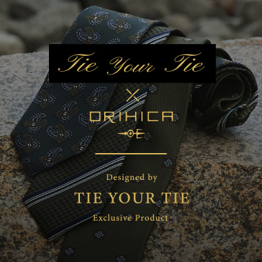 TIE YOUR TIE×ORIHICA