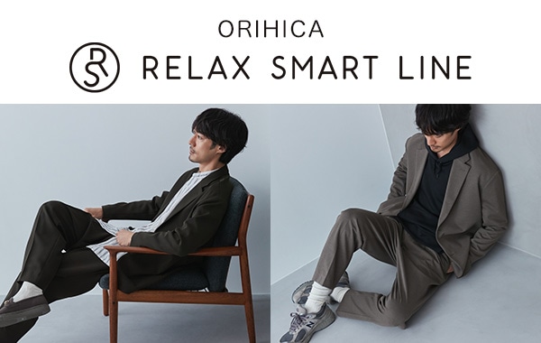 Neat but Moderately Sleek Styling ORIHICA's NEW line for men "RELAX SMART LINE"
