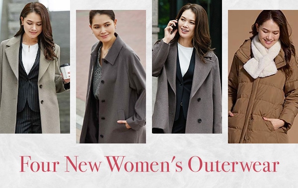 The newest addition to this winter's lineup. Four beautiful outerwear with excellent wearability.